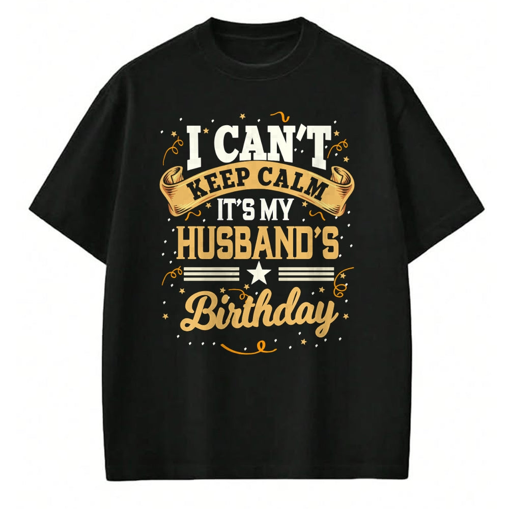 Best Wife Shirt, Wife and Husband Unisex T-Shirt/Hoodie/Sweatshirt HLT00 - I Can't Keep Calm It's My Husband Birthday Party Gift Long Sleeve T-Shirt