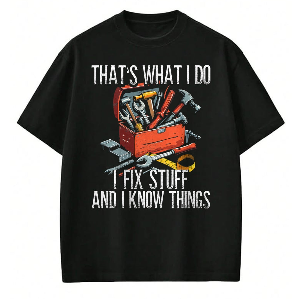 Best Mechanic Life Shirt, Funny Mechanic UnisexT-Shirt/Hoodie/Sweatshirt HLT00 - Handyman, That's What I Do I Fix Stuff, Craftsman T-Shirt