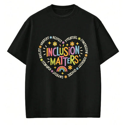 Best Teacher Shirt, Funny Teacher UnisexT-Shirt/Hoodie/Sweatshirt HLT00 - Inclusion Matters Special Education Teacher Autism Awareness T-Shirt