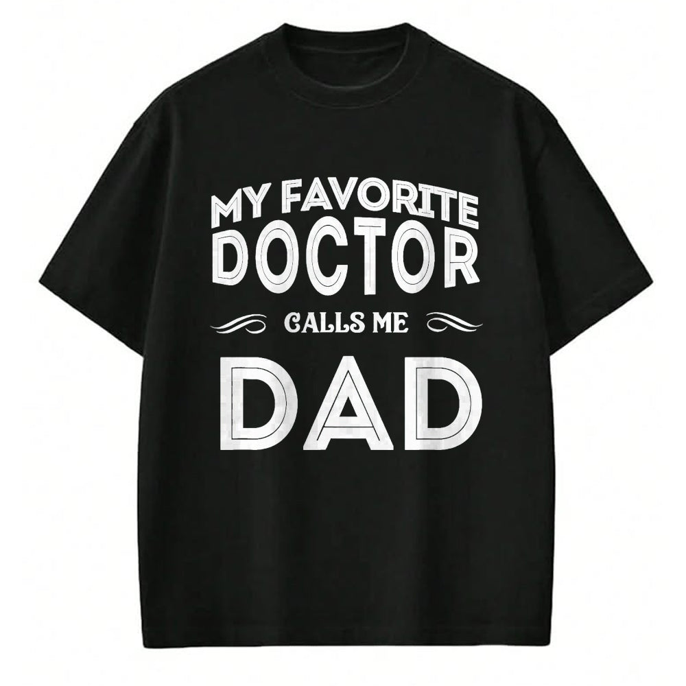 Best Doctor Shirt, Funny Doctor UnisexT-Shirt/Hoodie/Sweatshirt HLT00 - My Favorite Doctor Calls Me Dad Funny T-Shirt, Men, Black, 3X-Large