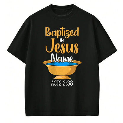 Christian Tee, Christian Faith Unisex T-Shirt/Hoodie/Sweatshirt HLT00 - CHRISTIAN BAPTISM Baptized in Christ Acts 238 T-Shirt