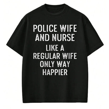 Funny Nurse Shirt, Nurse Unisex T-Shirt/Hoodie/Sweatshirt HLT00 - Police Wife Nurse Life Wife RN Mom T-Shirt
