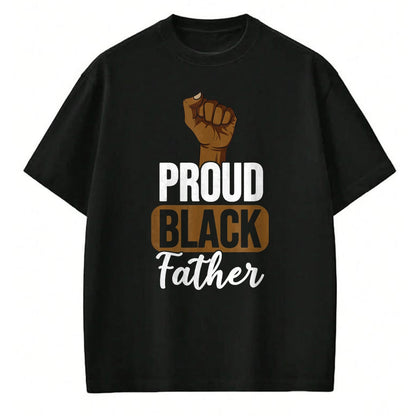 Gift for Dad Shirt, Funny Dad Unisex T-Shirt/Hoodie/Sweatshirt HLT00 – Proud Black Father Gift For Black Dad Black Lives Matter T-Shirt