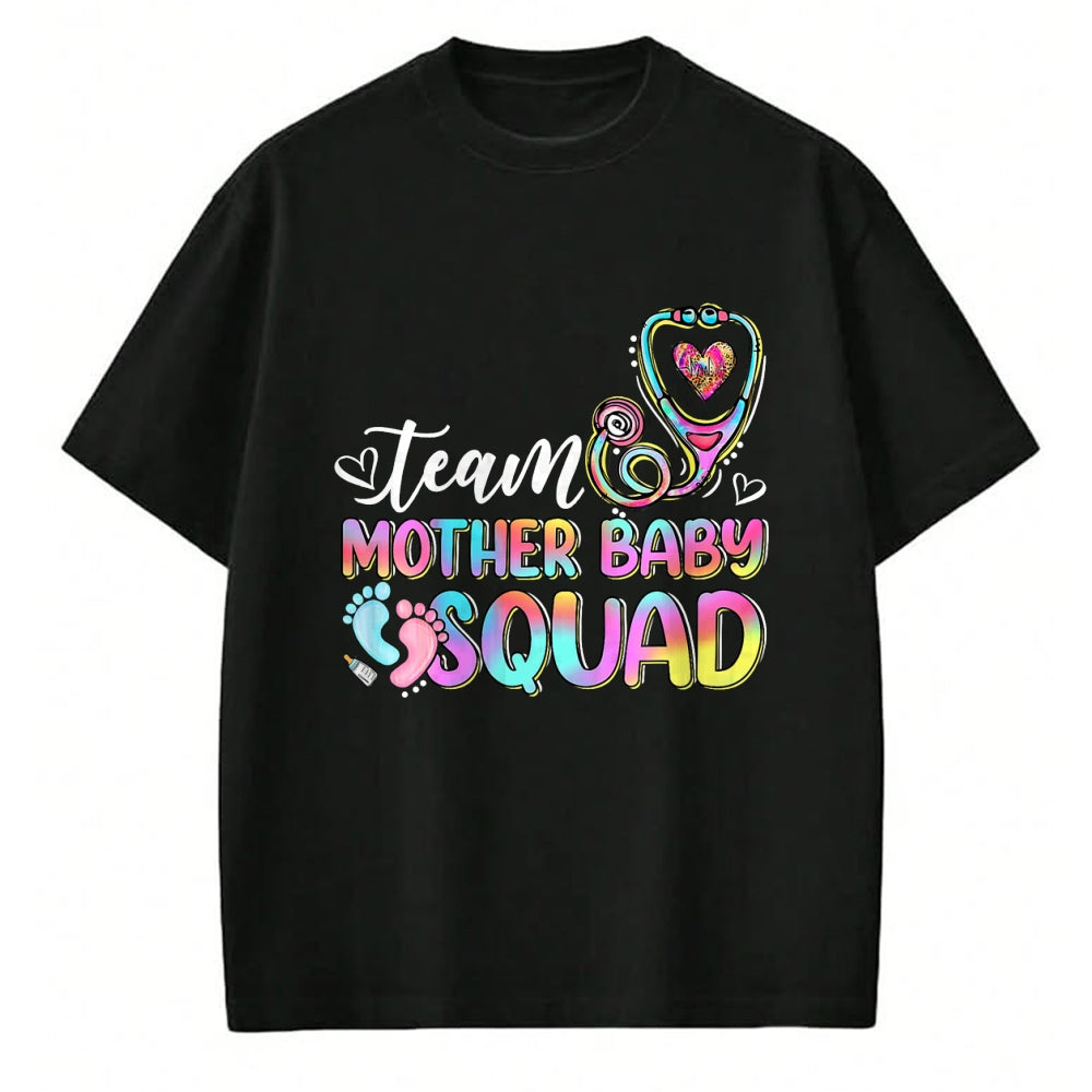 Funny Nurse Shirt, Nurse Unisex T-Shirt/Hoodie/Sweatshirt HLT00 - Team Mother Baby Squad Mother Baby Nurse Nursing Mom T-Shirt