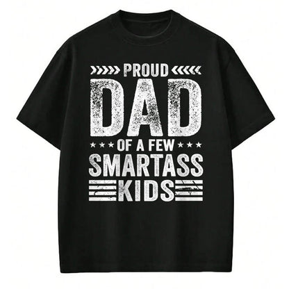Gift for Dad Shirt, Funny Dad Unisex T-Shirt/Hoodie/Sweatshirt HLT00 – Proud Dad Of A Few Smartass Kids Funny Father_s Day T-Shirt