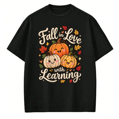 Best Thanksgiving Family Shirt , Funny Thanksgiving UnisexT-Shirt/Hoodie/Sweatshirt HLT00 - Fall in Love with Learning Cute Autumn Teacher Men Women T-Shirt