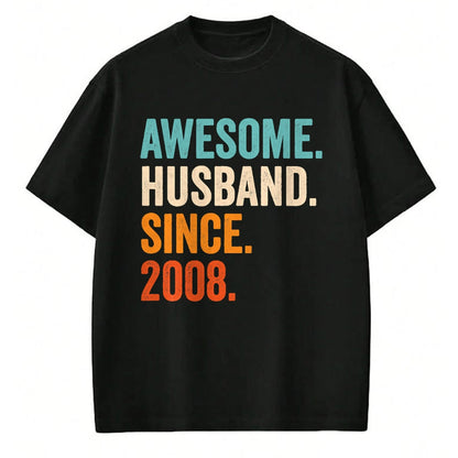 Best Wife Shirt, Wife and Husband Unisex T-Shirt/Hoodie/Sweatshirt HLT00 - Awesome Husband Since 2008 16th wedding anniversary 16 years T-Shirt