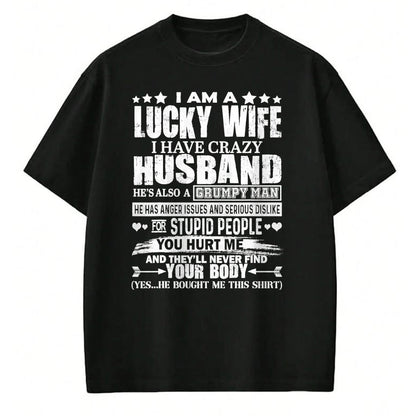 Best Wife Shirt, Wife and Husband Unisex T-Shirt/Hoodie/Sweatshirt HLT00 - Gift for wife T shirt, lucky wife   I Am A Lucky Wife shirt Funny wife husband present T-Shirt