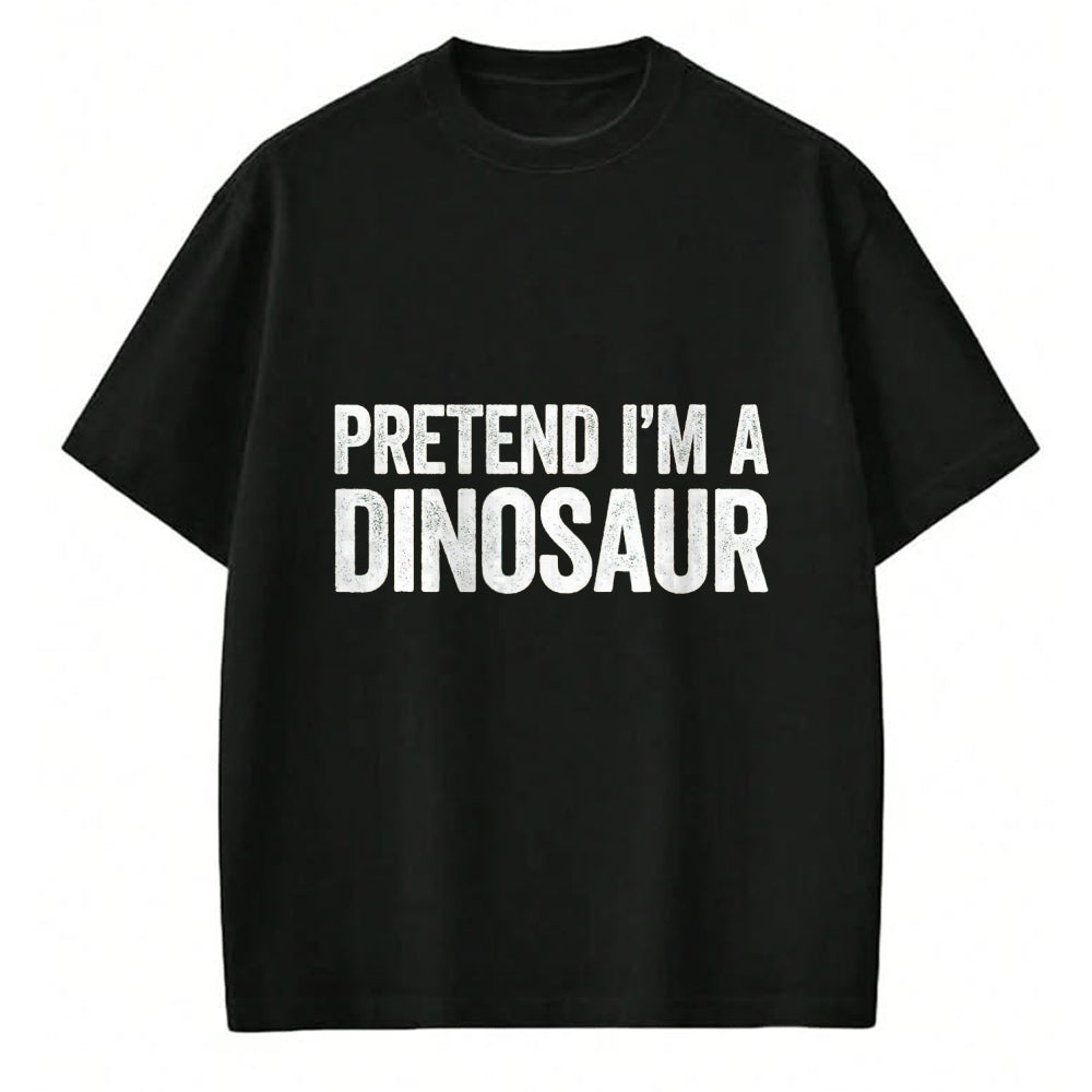 Best Dinosaur Lover Shirt, Funny Dinosaur UnisexT-Shirt/Hoodie/Sweatshirt HLT00 - Pretend I_m A Dinosaur Shirt Adult Kids Men Women Costume T-Shirt, Men, Black, Medium