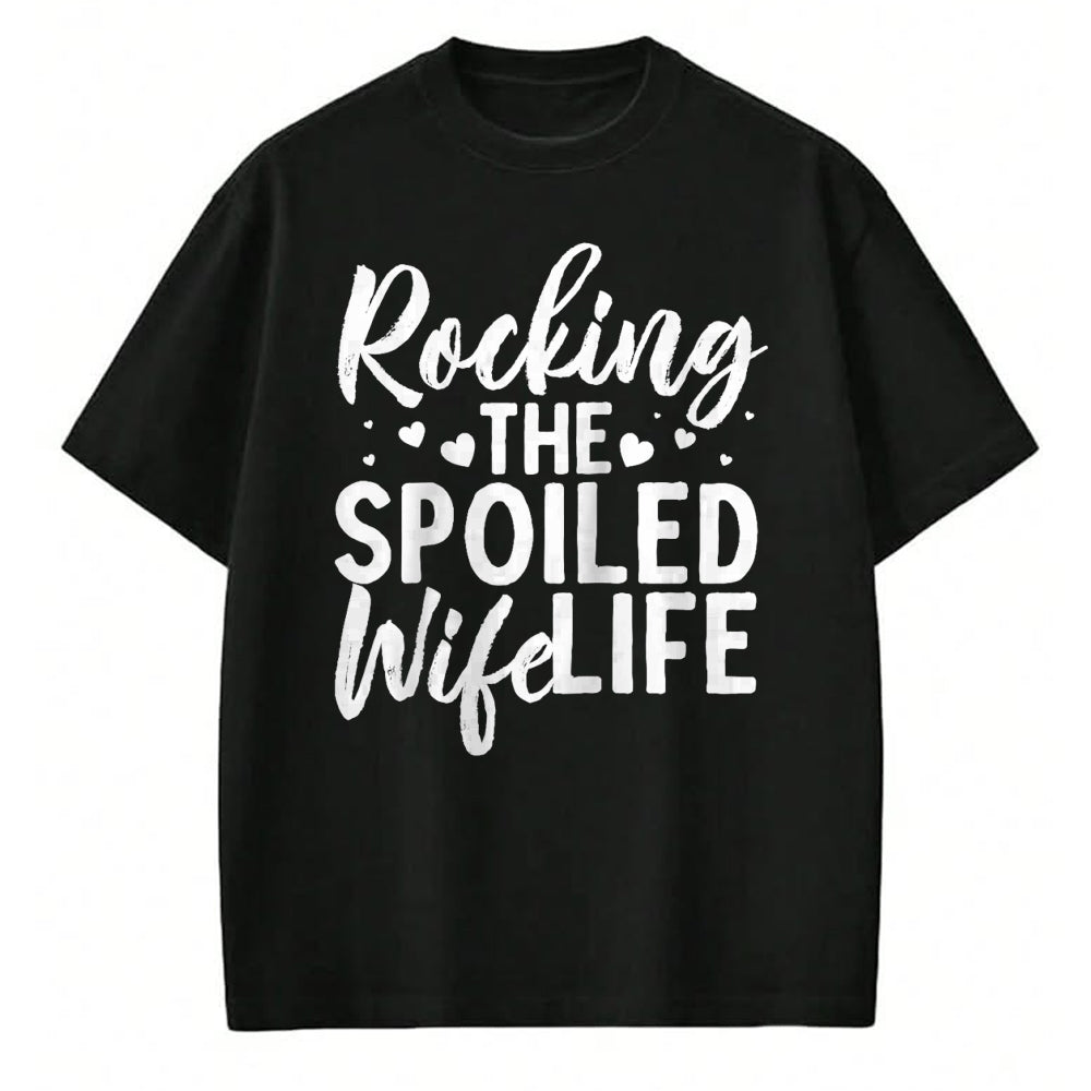 Best Wife Shirt, Wife and Husband Unisex T-Shirt/Hoodie/Sweatshirt HLT00 - Gift for wife T shirt, spoiled wife   Funny Spoiled Wife Art For Women Husband Spoiled Wife Life Rag (1)