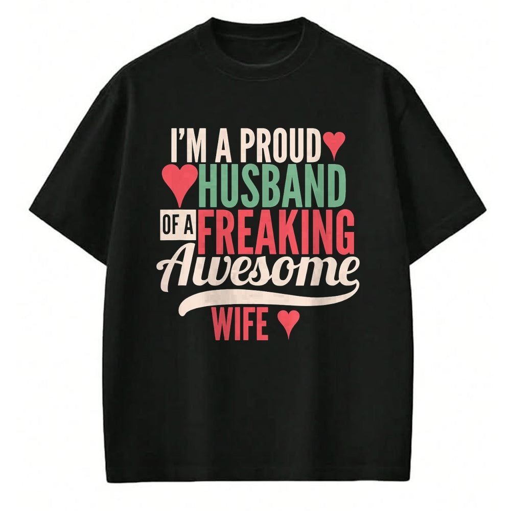 Best Wife Shirt, Wife and Husband Unisex T-Shirt/Hoodie/Sweatshirt HLT00 - Mens Proud Husband of a freaking awesome wife T-Shirt (1)