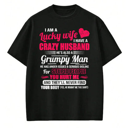 Best Wife Shirt, Wife and Husband Unisex T-Shirt/Hoodie/Sweatshirt HLT00 - Gift for wife T shirt, lucky wife   I Am A Lucky Wife, I Have A Crazy Husband Gift For Womens T-Shir (1)