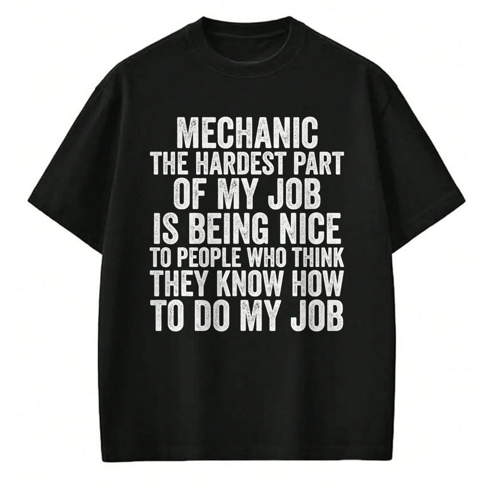 Best Mechanic Life Shirt, Funny Mechanic UnisexT-Shirt/Hoodie/Sweatshirt HLT00 - Hardest Part of My Job is Being Nice Funny Mechanic T-Shirt