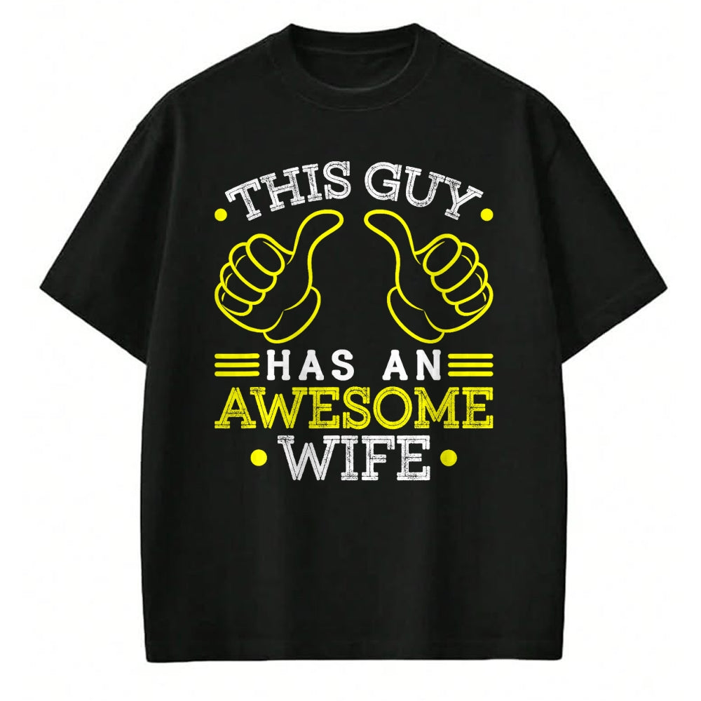 Best Wife Shirt, Wife and Husband Unisex T-Shirt/Hoodie/Sweatshirt HLT00 - This Guy Has An Awesome Wife Gift For Husband Funny Gift T-Shirt
