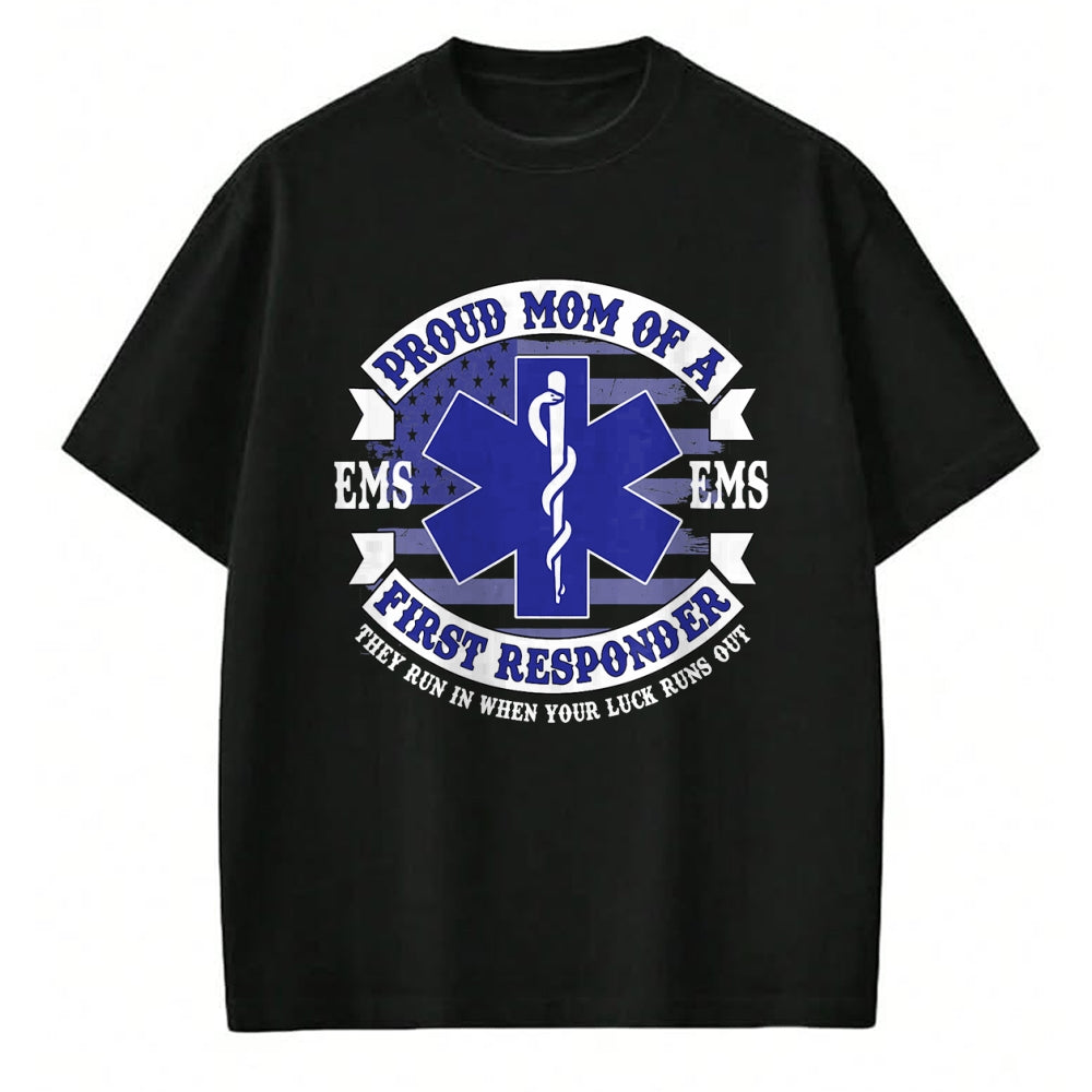 Gift for Mom Shirt, Funny Mom Unisex T-Shirt/Hoodie/Sweatshirt HLT00 - Proud Mom of a First Responder EMS EMT T-Shirt