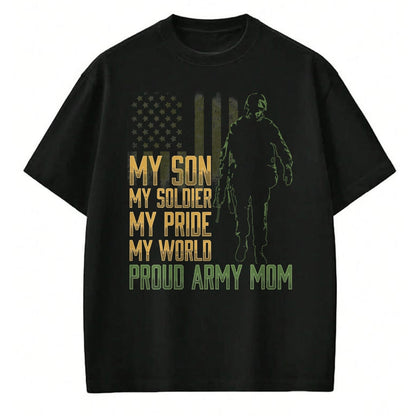 Gift for Mom Shirt, Funny Mom Unisex T-Shirt/Hoodie/Sweatshirt HLT00 - My Son My Soldier Proud Army Mom Military Mother T-Shirt