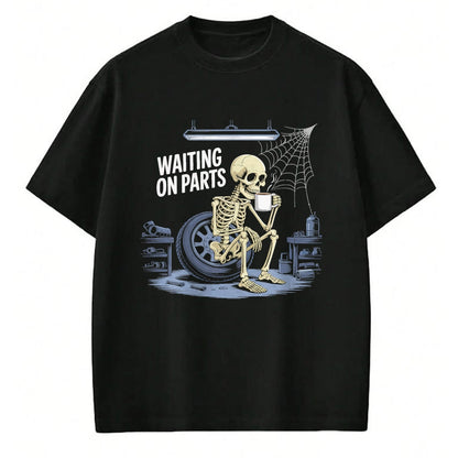 Best Mechanic Life Shirt, Funny Mechanic UnisexT-Shirt/Hoodie/Sweatshirt HLT00 - Funny Waiting On Parts Mechanic Skeleton Auto Repair Life T-Shirt (1)