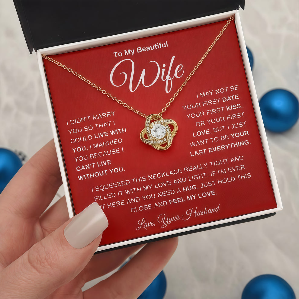 TO MY WIFE "I Can't Live Without You" - FROM HUSBAND - Premium Love Knot Necklace (SKUJ12-233)