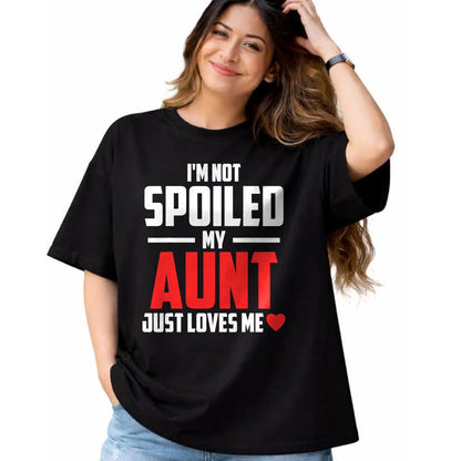 Best Wife Shirt, Wife and Husband Unisex T-Shirt/Hoodie/Sweatshirt HLT00 - I'm Not Spoiled My Aunt Just Loves Me Auntie Funny Child T-Shirt