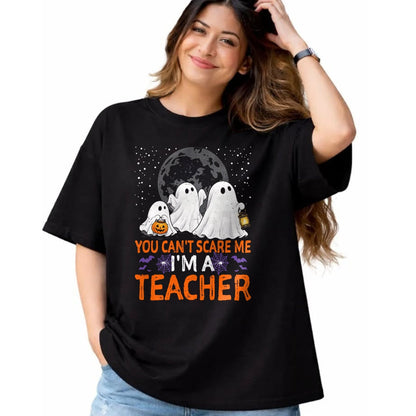 Best Teacher Shirt, Funny Teacher UnisexT-Shirt/Hoodie/Sweatshirt HLT00 - You Can't Scare Me I'm A Teacher Funny Halloween Teacher T-Shirt