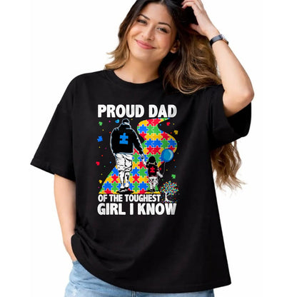 Gift for Dad Shirt, Funny Dad Unisex T-Shirt/Hoodie/Sweatshirt HLT00 – Proud Dad Of The Toughest Girl Dad Men Kids Autism Awareness T-Shirt