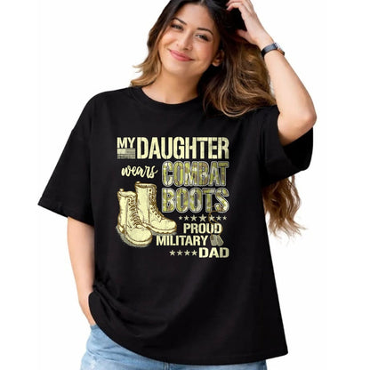 Gift for Dad Shirt, Funny Dad Unisex T-Shirt/Hoodie/Sweatshirt HLT00 – My Daughter Wears Combat Boots - Proud Military Dad Father T-Shirt