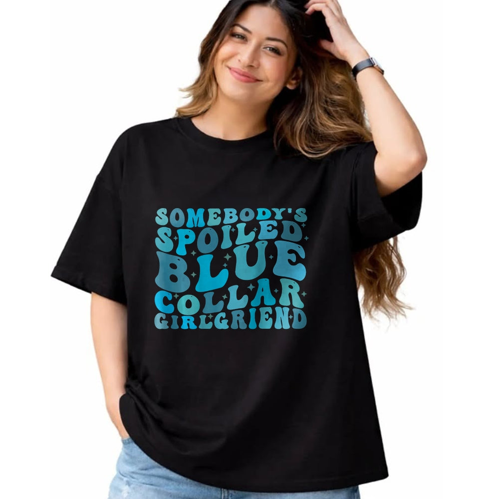 Best Wife Shirt, Wife and Husband Unisex T-Shirt/Hoodie/Sweatshirt HLT00 - Somebody's Spoiled Blue Collar Girlfriend (on back) T-Shirt (3)