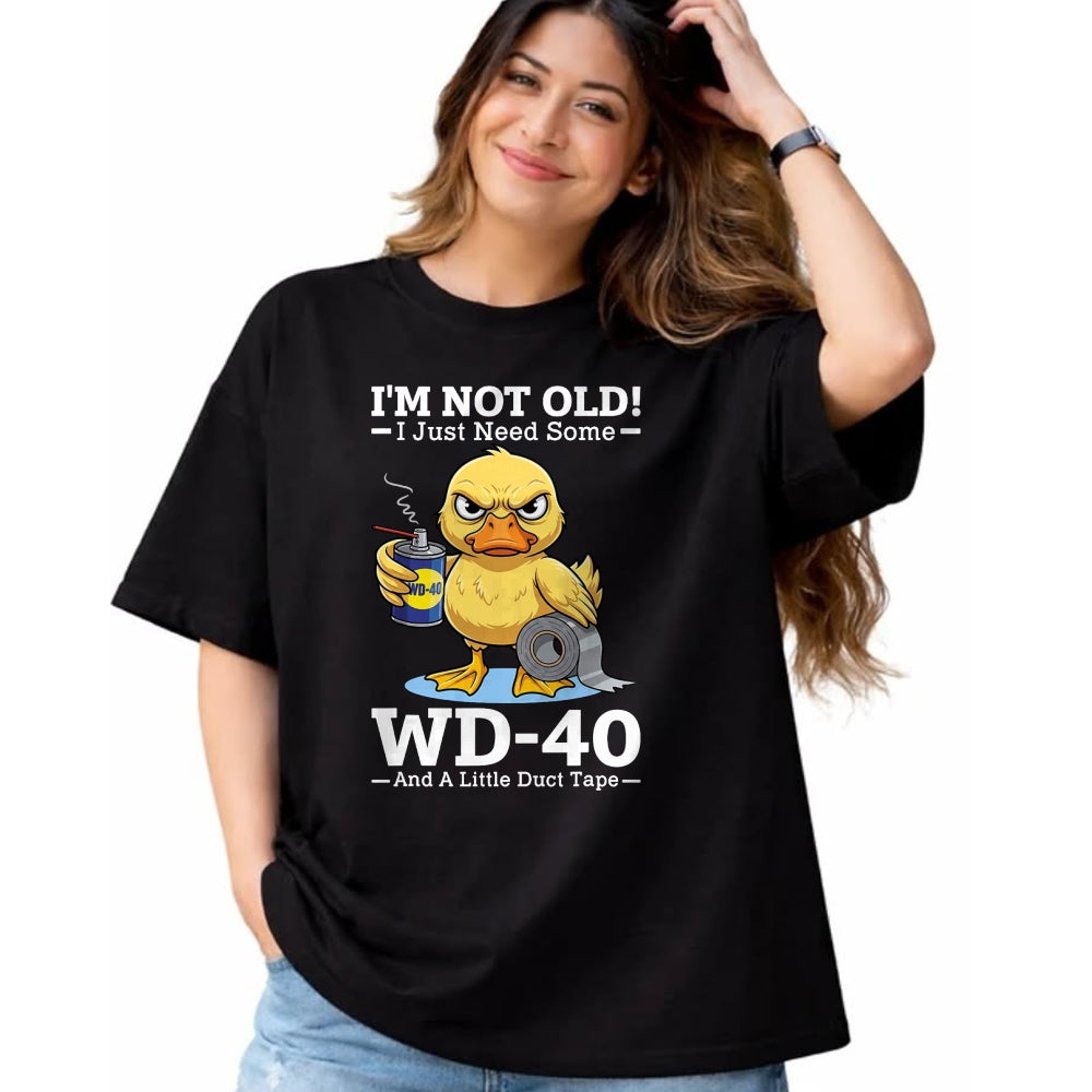 Best Mechanic Life Shirt, Funny Mechanic UnisexT-Shirt/Hoodie/Sweatshirt HLT00 - I’m Not Old! I Just Need Some WD-40 and A Little Duct Tape T-Shirt