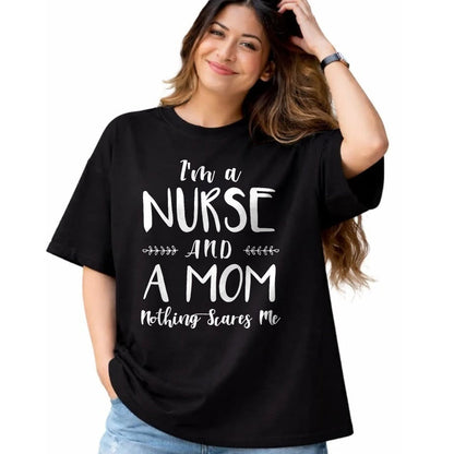 Funny Nurse Shirt, Nurse Unisex T-Shirt/Hoodie/Sweatshirt HLT00 - Funny Nursing Shirt I'm A Nurse and A Mom Nothings Scares Me T-Shirt (1)