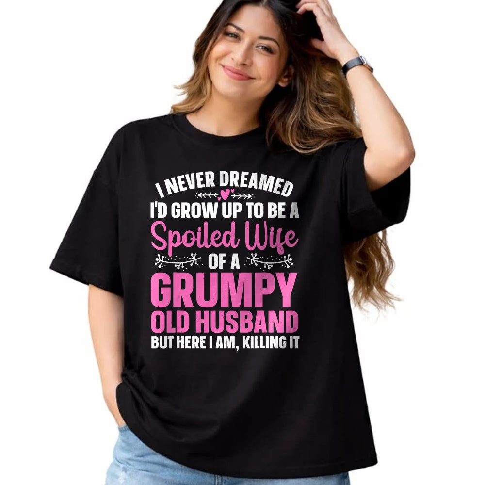 Best Wife Shirt, Wife and Husband Unisex T-Shirt/Hoodie/Sweatshirt HLT00 - Gift for wife T shirt, spoiled wife   Funny Spoiled Wife Art For Women Girls Grumpy Old Husband T-Sh (1)