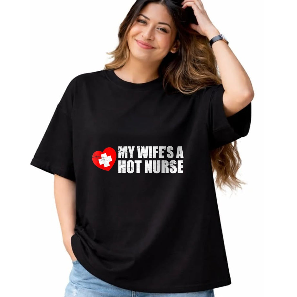 Funny Nurse Shirt, Nurse Unisex T-Shirt/Hoodie/Sweatshirt HLT00 - My Wife Is A Hot Nurse T-Shirt