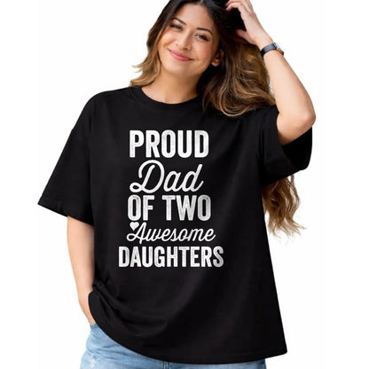 Gift for Dad Shirt, Funny Dad Unisex T-Shirt/Hoodie/Sweatshirt HLT00 – PROUD DAD OF TWO AWESOME DAUGHTERS Funny Father_s Day Joke T-Shirt