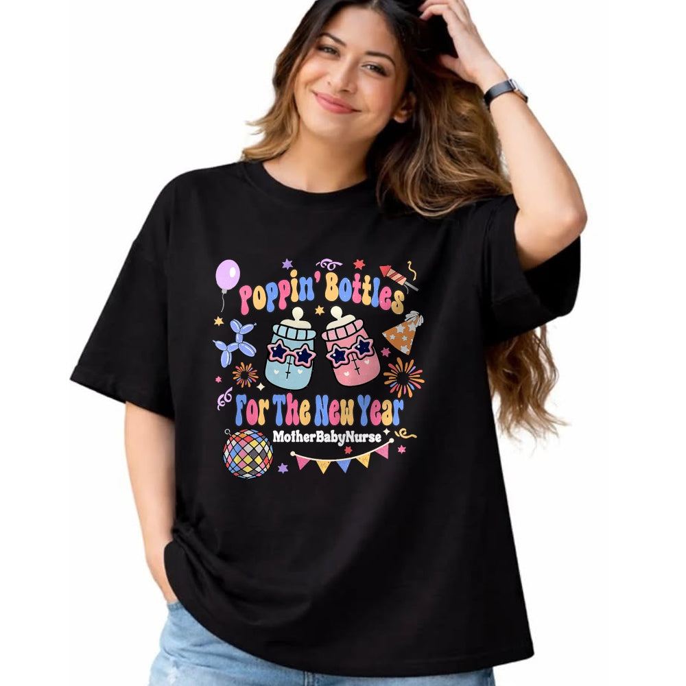 Funny Nurse Shirt, Nurse Unisex T-Shirt/Hoodie/Sweatshirt HLT00 - Mother Baby Nurse New Years Eve Neonatal ICU Nurse Poppin Bo T-Shirt