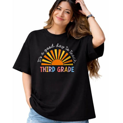 Best Teacher Shirt, Funny Teacher UnisexT-Shirt/Hoodie/Sweatshirt HLT00 - It's a Good Day to Teach 3rd Grade Teachers T-Shirt