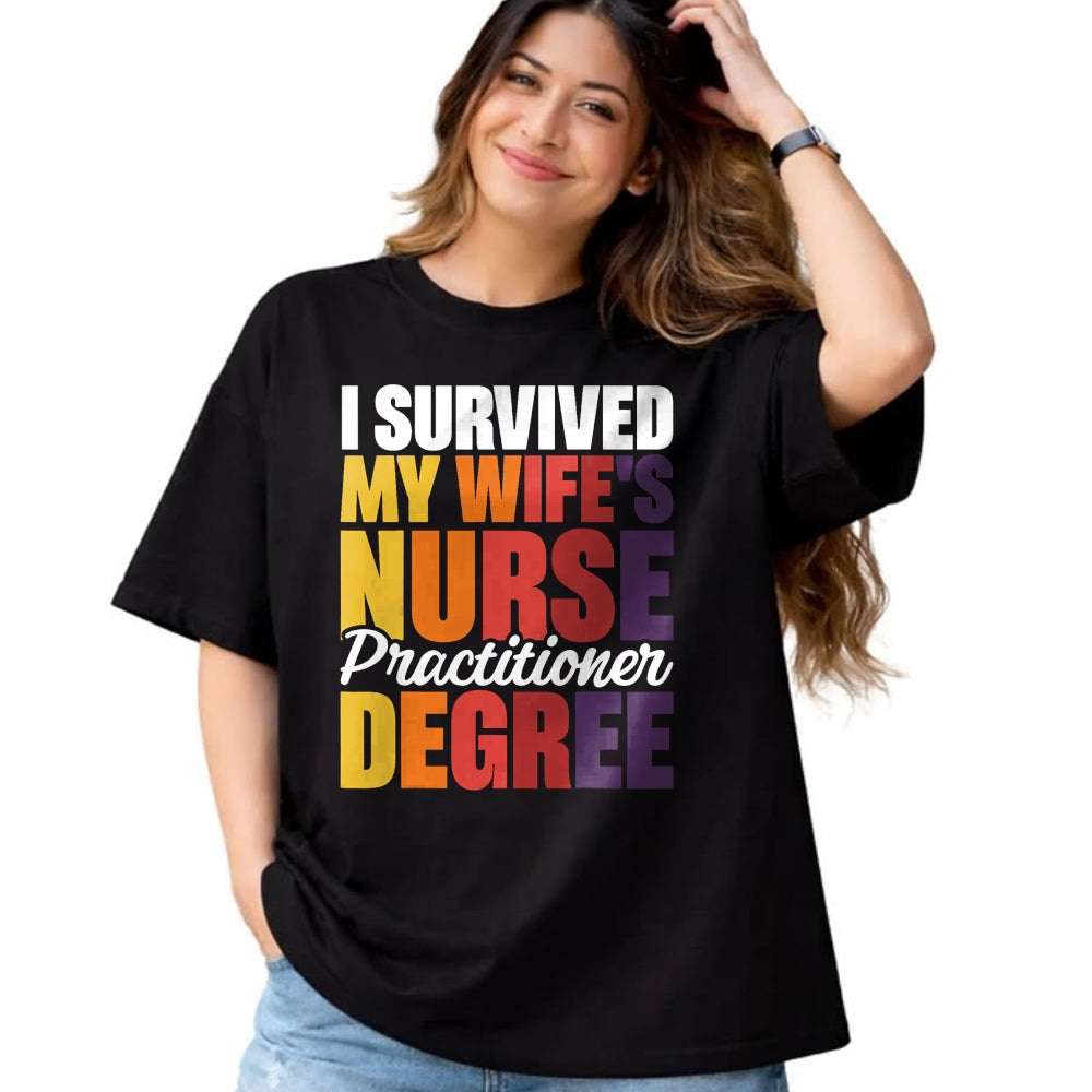 Funny Nurse Shirt, Nurse Unisex T-Shirt/Hoodie/Sweatshirt HLT00 - I Survived My Wife's Nurse Practitioner Degree T-Shirt
