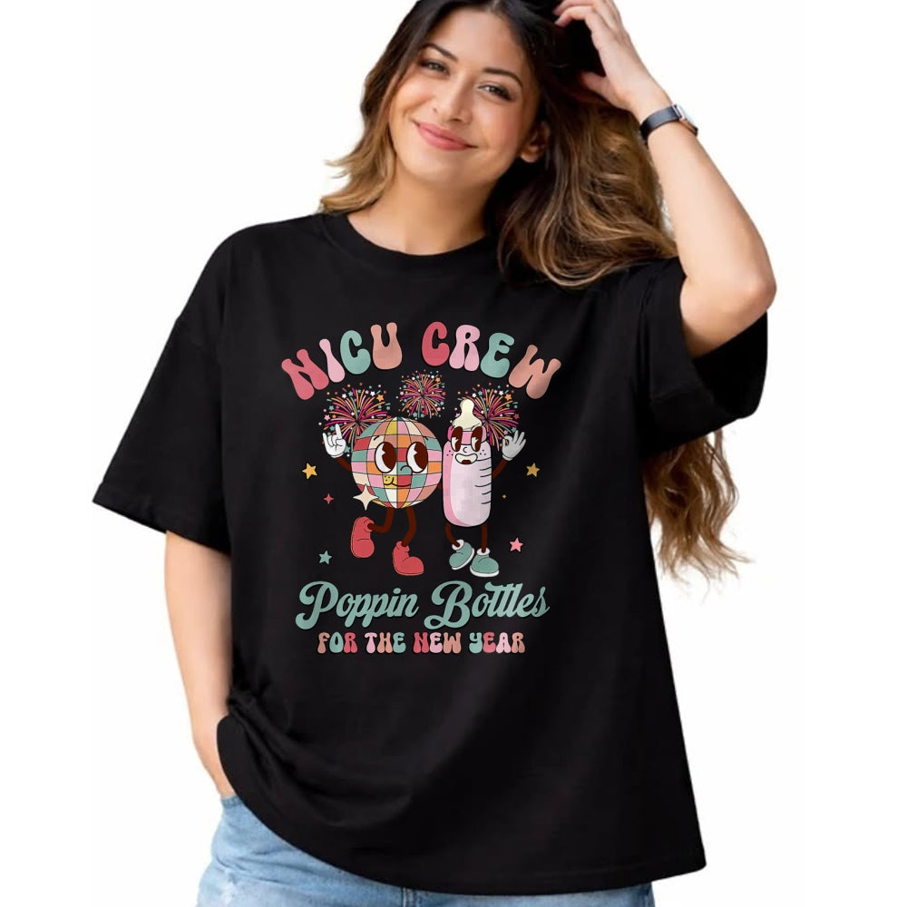 Funny Nurse Shirt, Nurse Unisex T-Shirt/Hoodie/Sweatshirt HLT00 - NICU Crew Nurse Poppin' Bottles For The New Years L&D Nurse T-Shirt