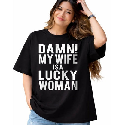 Best Wife Shirt, Wife and Husband Unisex T-Shirt/Hoodie/Sweatshirt HLT00 - Gift for wife T shirt, lucky wife   Funny Sarcastic Humor Damn My Wife Is A Lucky Woman T-Shirt (1)
