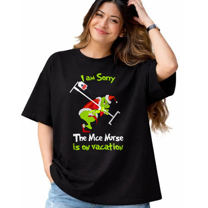 Funny Nurse Shirt, Nurse Unisex T-Shirt/Hoodie/Sweatshirt HLT00 - I am Sorry The Nice Nurse is On Vacation Funny Christmas Tee T-Shirt