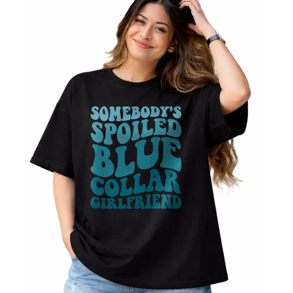 Best Wife Shirt, Wife and Husband Unisex T-Shirt/Hoodie/Sweatshirt HLT00 - Somebody's Spoiled Blue Collar Girlfriend T-Shirt (5)