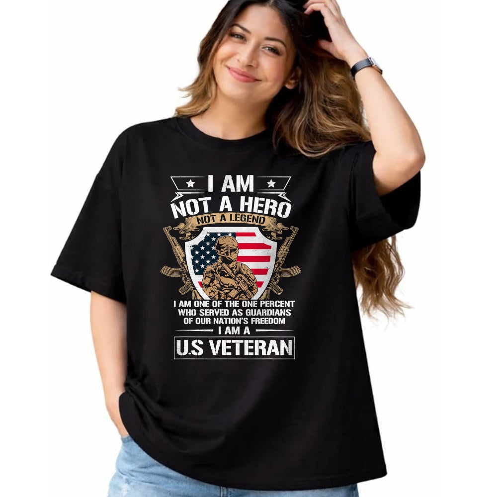 Proud Veteran Shirt, Funny Veteran UnisexT-Shirt/Hoodie/Sweatshirt HLT00 - I Am Not a Hero Not a Legend I Am a US Veteran USA Military T-Shirt