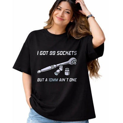 Best Mechanic Life Shirt, Funny Mechanic UnisexT-Shirt/Hoodie/Sweatshirt HLT00 - I Got 99 Sockets But A 10mm Ain't One I Garage Mechanic T-Shirt