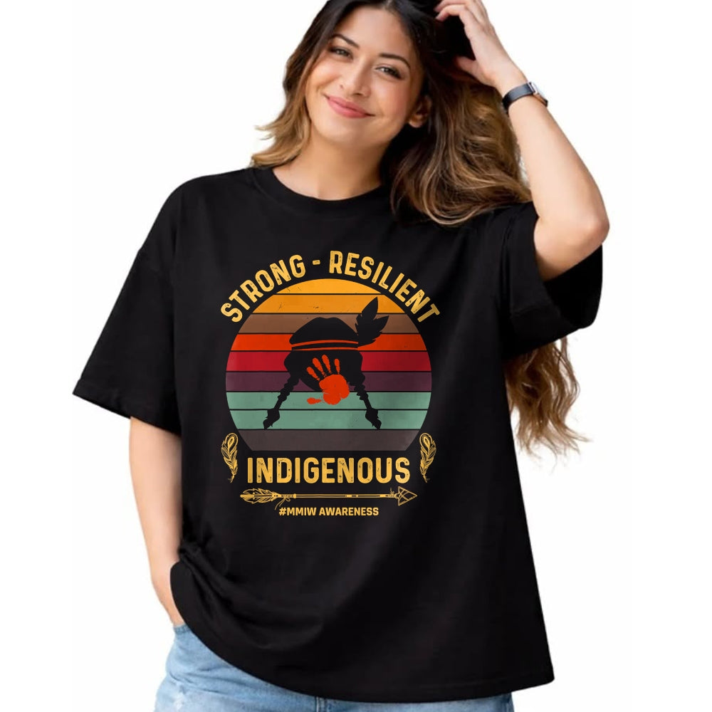 Native American T-Shirts, Vintage Native American Unisex T-Shirt/Hoodie/Sweatshirt HLT00 - Strong - Resilent Indigenous Native American MMIW Awareness