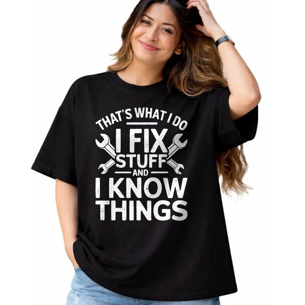 Best Mechanic Life Shirt, Funny Mechanic UnisexT-Shirt/Hoodie/Sweatshirt HLT00 - That's What I Do I Fix Stuff and I Know Things Shirt for Men T-Shirt