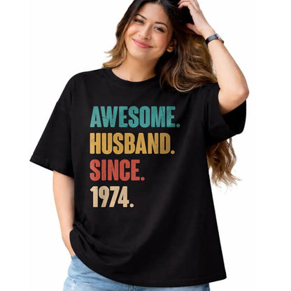 Best Wife Shirt, Wife and Husband Unisex T-Shirt/Hoodie/Sweatshirt HLT00 - Awesome Husband Since 1974 - 50th Wedding Anniversary Epic T-Shirt