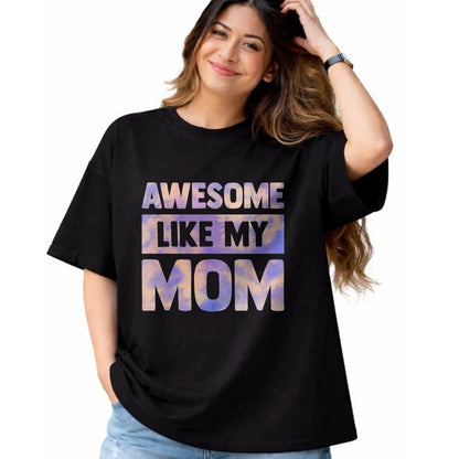 Gift for Mom Shirt, Funny Mom Unisex T-Shirt/Hoodie/Sweatshirt HLT00 - Awesome Like My Mom Like My Mother T-Shirt