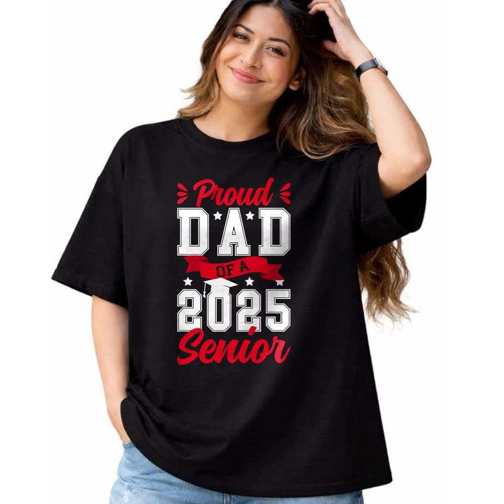 Gift for Dad Shirt, Funny Dad Unisex T-Shirt/Hoodie/Sweatshirt HLT00 – Proud Dad Of A 2025 Senior Dad Of A 2025 Graduate Father T-Shirt