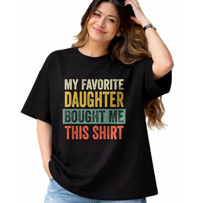Gift for Dad Shirt, Funny Dad Unisex T-Shirt/Hoodie/Sweatshirt HLT00 – My Favorite Daughter Bought Me This Funny Dad Father T-Shirt