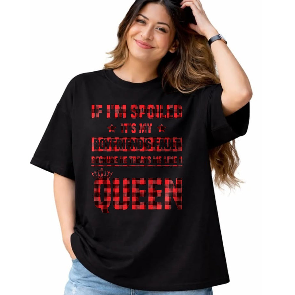 Best Wife Shirt, Wife and Husband Unisex T-Shirt/Hoodie/Sweatshirt HLT00 - Spoiled It's My Boyfriend's Fault He Treats Me Like Queen T-Shirt