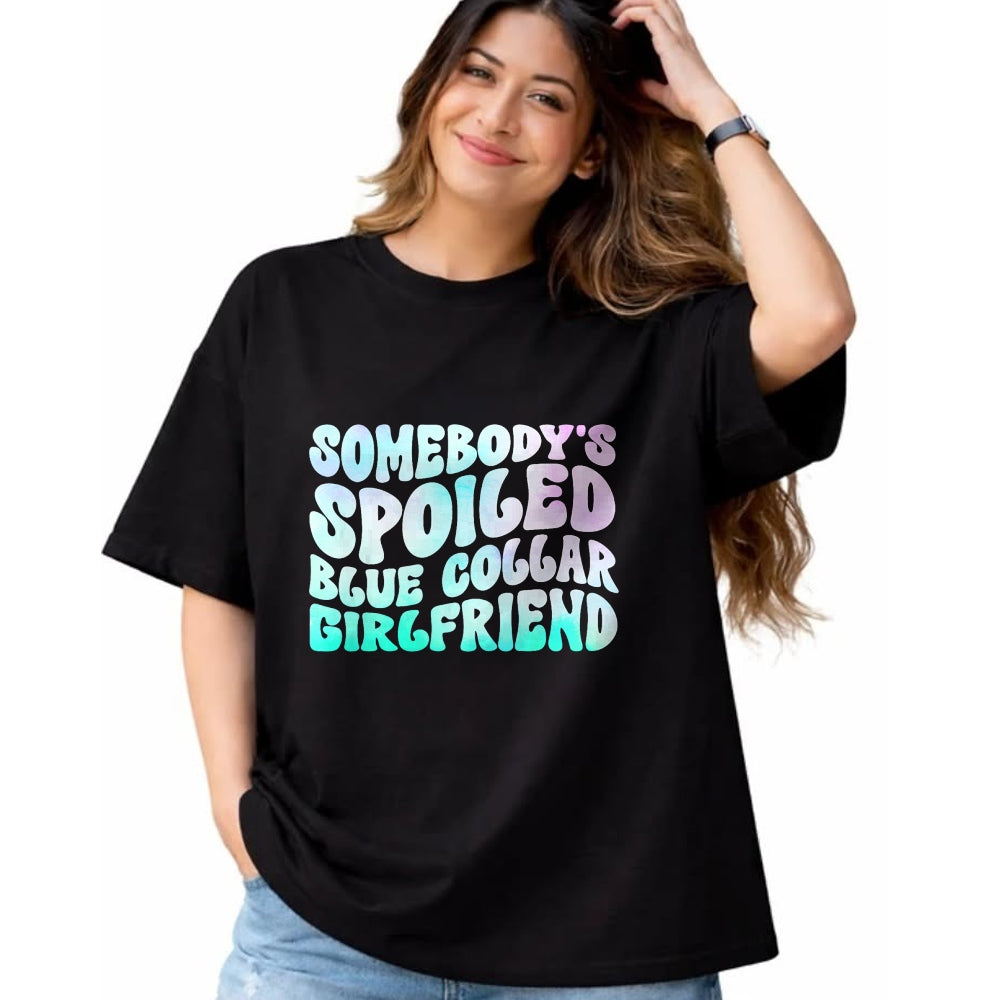 Best Wife Shirt, Wife and Husband Unisex T-Shirt/Hoodie/Sweatshirt HLT00 - Somebody's Spoiled Blue Collar Girlfriend T-Shirt (1)