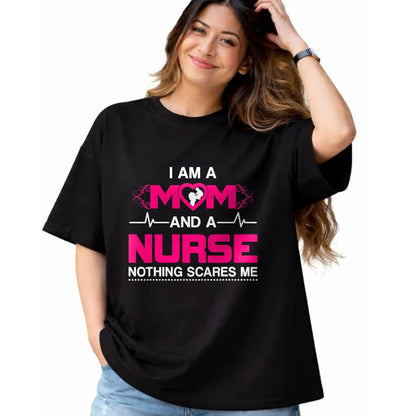 Funny Nurse Shirt, Nurse Unisex T-Shirt/Hoodie/Sweatshirt HLT00 - I Am A Mom and A Nurse Nothing Scares Me Funny Nurse T-shirt T-Shirt